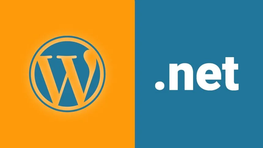 وردپرس یا ASP Net – مزایا و معایب طراحی سایت با وردپرس و دات نت